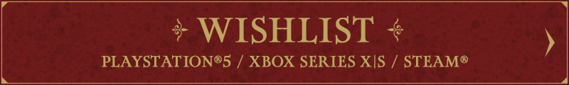 WISH LIST - PlayStation®5 / Xbox Series X|S / STEAM®